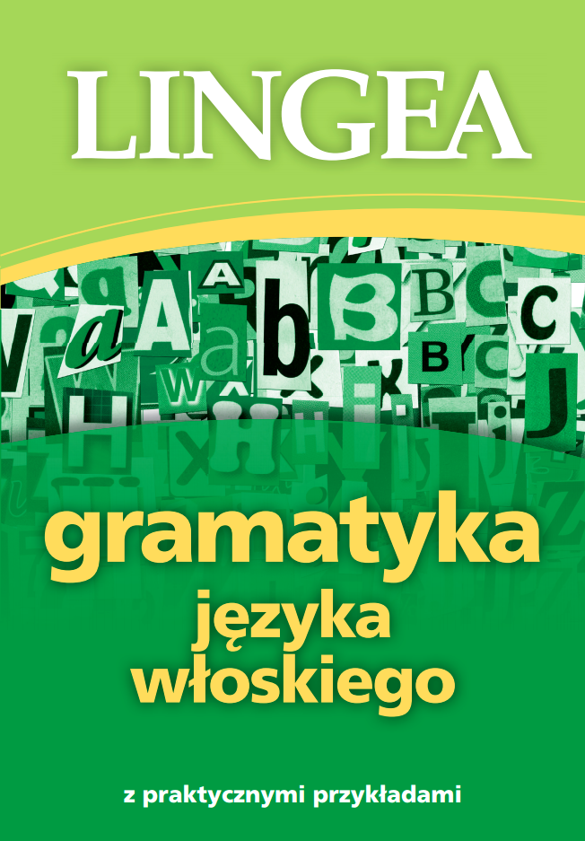Gramatyka języka włoskiego z praktycznymi przykładami